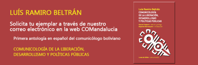 ComAndalucía edita la primera antología en español del comunicólogo Luis Ramiro Beltrán