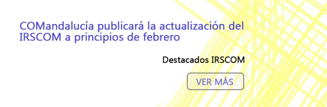 COMandalucía publicará la actualización del IRSCOM a principios de febrero.