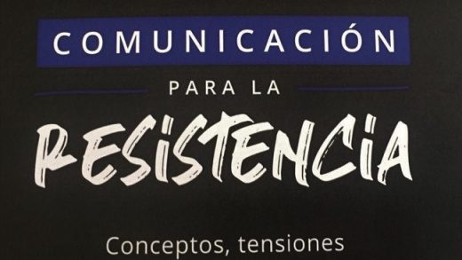 Disponible el libro “Comunicación para la resistencia. Conceptos y estrategias en el campo político de los medios”