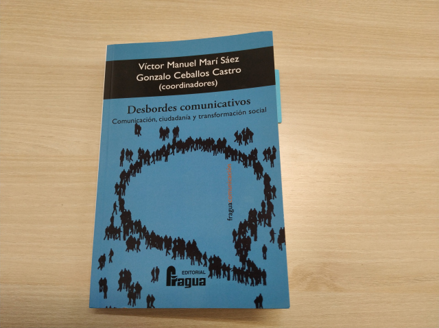 Desbordes comunicativos. Comunicación, ciudadanía y transformación social