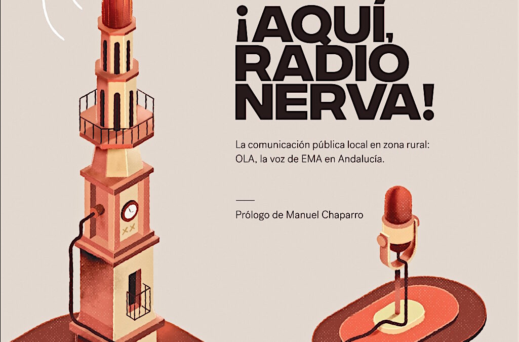Publicado el libro «¡Aquí, Radio Nerva!», un análisis de la radio pública local en Nerva y Andalucía