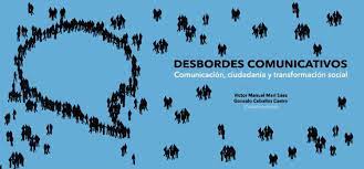 Desbordes Comunicativos, obra colectiva de Víctor Marí y Gonzalo Ceballos, disponible en abierto