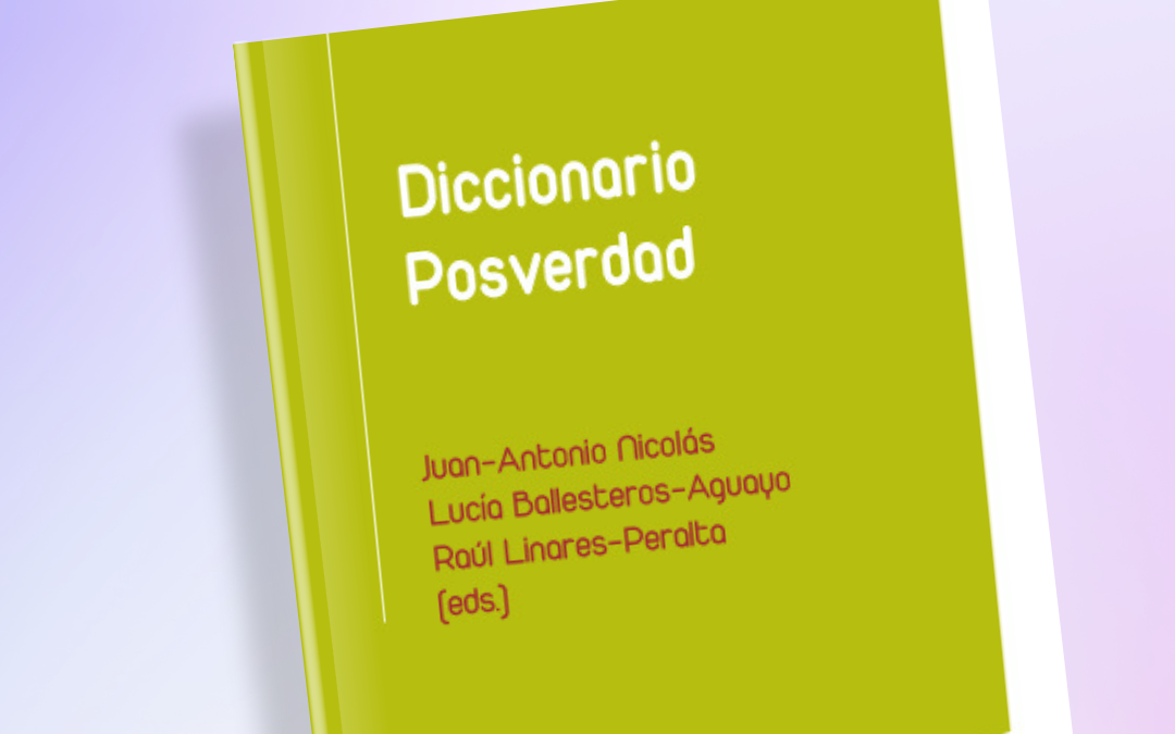 «Diccionario Posverdad», nuevo libro sobre desinformación
